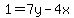1=7y-4x