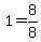 1=8%2F8