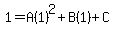 1=A%281%29%5E2%2BB%281%29%2BC