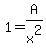 1=A%2Fx%5E2