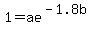 1=ae%5E%28-1.8b%29