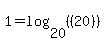 1=log%2820%2C%28%2820%29%29%29