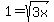 1=sqrt%28+3x+%29