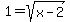 1=sqrt%28x-2%29