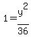 1=y%5E2%2F36