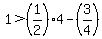 1%3E%281%2F2%29%2A4+-+%283%2F4%29
