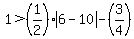 1%3E%281%2F2%29%2Aabs%286-10%29+-+%283%2F4%29