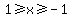 1%3E=x%3E=-1