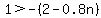 1%3E-%282-0.8n%29
