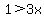 1%3E3x