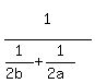 1%5E%22%22%2F%281%2F%282b%29%2B1%2F%282a%29%29