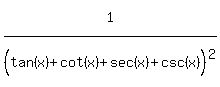 1%5E%22%22%2F%28tan%28x%29+%2B+cot%28x%29+%2B+sec%28x%29+%2B+csc%28x%29%5E%22%22%29%5E2