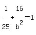 1%5E%22%22%2F25%5E%22%22%2B16%5E%22%22%2Fb%5E2=1