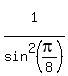 1%5E%22%22%2Fsin%5E2%28pi%2F8%29