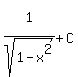 1%5E%22%22%2Fsqrt%281-x%5E2%29%2BC