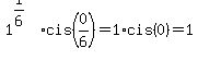 1%5E%281%2F6%29%2Acis%280%2F6%29+=+1%2Acis%280%29+=+1