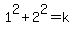 1%5E2%2B2%5E2=k