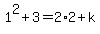 1%5E2%2B3=2%2A2%2Bk