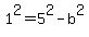 1%5E2=5%5E2-b%5E2