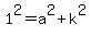 1%5E2=a%5E2%2Bk%5E2