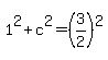 1%5E2+%2B+c%5E2+=+%283%2F2%29%5E2