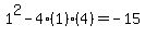 1%5E2-4%281%29%284%29=-15
