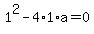 1%5E2-4%2A1%2Aa=0