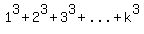 1%5E3%2B2%5E3%2B3%5E3%2B%22...%22%2Bk%5E3