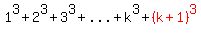1%5E3%2B2%5E3%2B3%5E3%2B%22...%22%2Bk%5E3%2Bred%28%28k%2B1%29%5E3%29