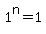 1%5En+=+1