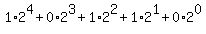 1+%2A+2%5E4+%2B+0+%2A+2%5E3+%2B+1+%2A+2%5E2+%2B+1+%2A+2%5E1+%2B+0+%2A+2%5E0