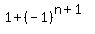 1+%2B+%28-1%29%5E%28n%2B1%29