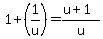 1+%2B+%281%2Fu%29+=+%28u+%2B+1%29%2Fu