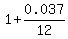 1+%2B+0.037%2F12
