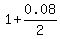 1+%2B+0.08%2F2