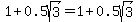 1+%2B+0.5sqrt%283%29+=+1+%2B+0.5sqrt%283%29