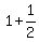 1+%2B+1%2F2