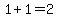 1+%2B+1+=+2