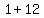 1+%2B+12