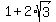 1+%2B+2%2Asqrt%283%29