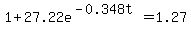 1+%2B+27.22e%5E%28-0.348t%29+=+1.27