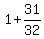 1+%2B+31%2F32