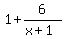 1+%2B+6%2F%28x%2B1%29