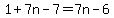 1+%2B+7n+-+7+=+7n+-+6