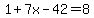 1+%2B+7x-42=+8