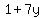 1+%2B+7y