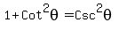 1+%2B+Cot%5E2theta+=+Csc%5E2theta