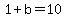 1+%2B+b+=+10