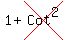 1+%2B+cross%28Cot%5E2%29