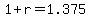 1+%2B+r+=+1.375